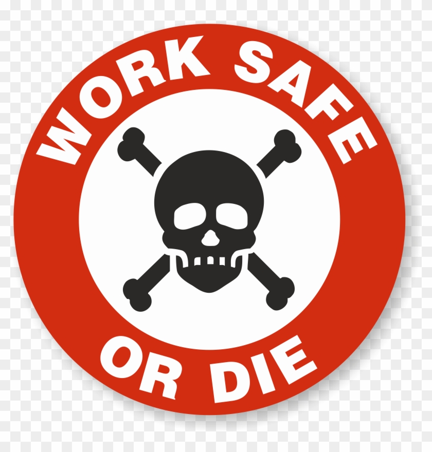 Work Safe Or Die Hard Hat Decals - Safety Clipart #4343119