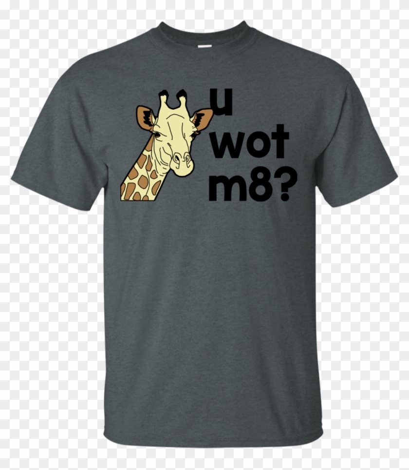 Giraffe U Wot M8 - Drive Fast Eat Shirt Clipart #4375760