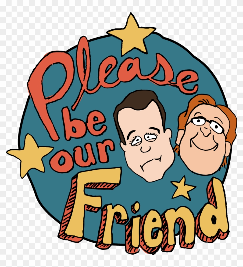 Please Be Our Friend Is The Culmination Of The Friendship - Cartoon Clipart #4388635