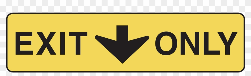 Exit Only Arrow Down Sign Png Image - Logo Sign Clipart #4396226