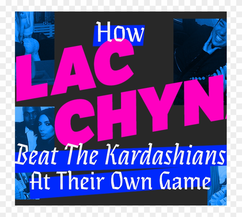How Blac Chyna Beat The Kardashians At Their Own Game - Poster Clipart #4401673
