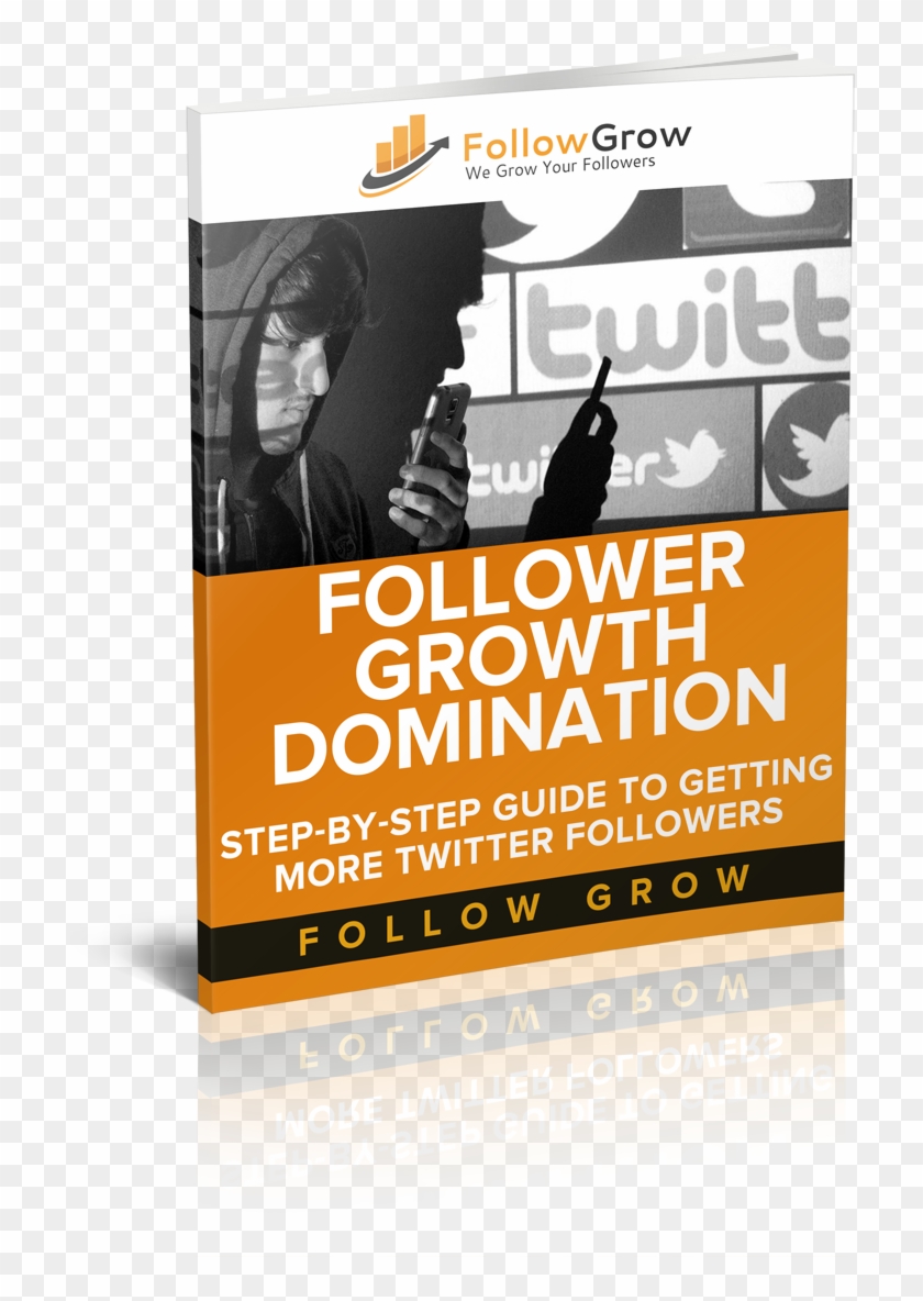 Grow Your Twitter Following And Dominate Twitter - Flyer Clipart #4412503