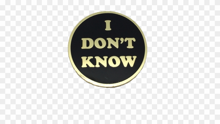 I Don't Know Pin - Bitches Don T Know Clipart