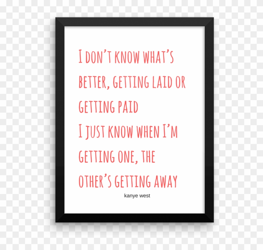 I Don't Know What's Better, Getting Laid Or Getting - Positive Quotes About Identity Clipart