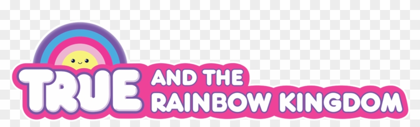 True And The Rainbow Kingdom - True And The Rainbow Kingdom Logo Clipart #4450732