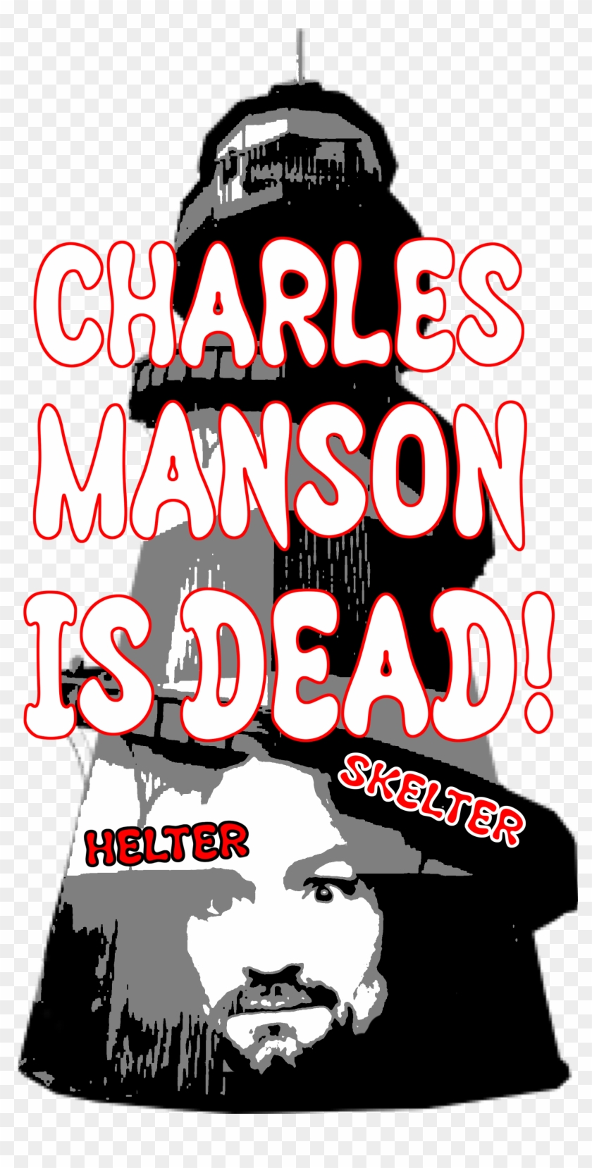 Charles Manson Is Dead - Charles Manson Lie Clipart