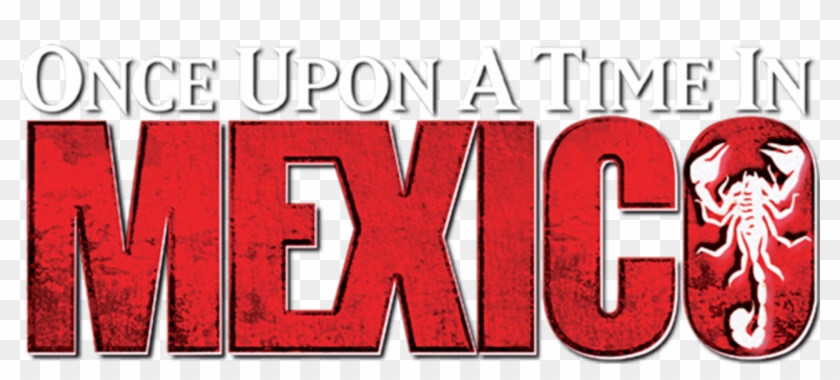 Once Upon A Time In Mexico - Upon A Time In Mexico Clipart #4456484