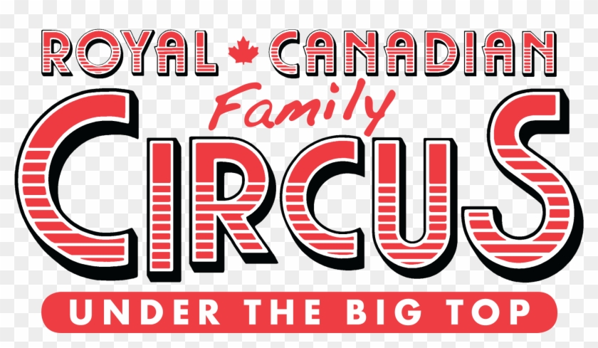 Royal Canadian Family Circus Logo - Canada Circo Toronto Clipart #4456542