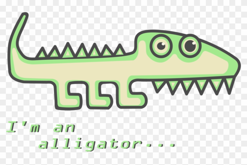 I´m An Alligator , Png Download Clipart