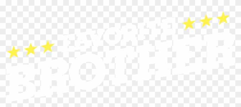 View Reel Favorite Brother - Png Text Hd Brothers Clipart #4500685