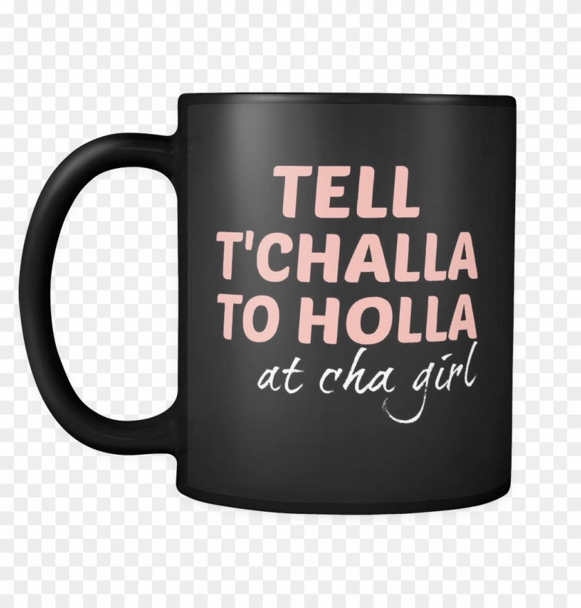 Tell T'challa To Holla At Cha Girl Mug - Funny Guitar Quotes Clipart