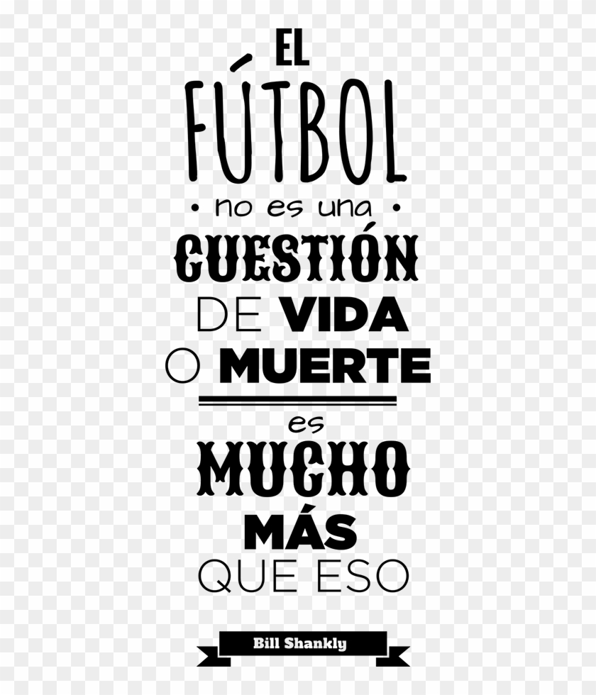 Vinilo Decorativo Frase Bill Shankly - Frases Para Vinilo Futbol Clipart #4591630