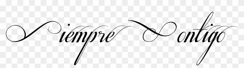 Siempre Contigo With Infinity Symbol Could Tweak The - Calligraphy Clipart #468314