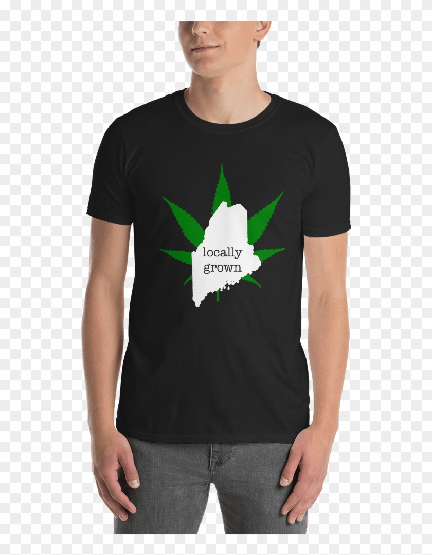 Cannibus Maine Locally Grown, Pride, Hometown, 420 - T-shirt Clipart #468500