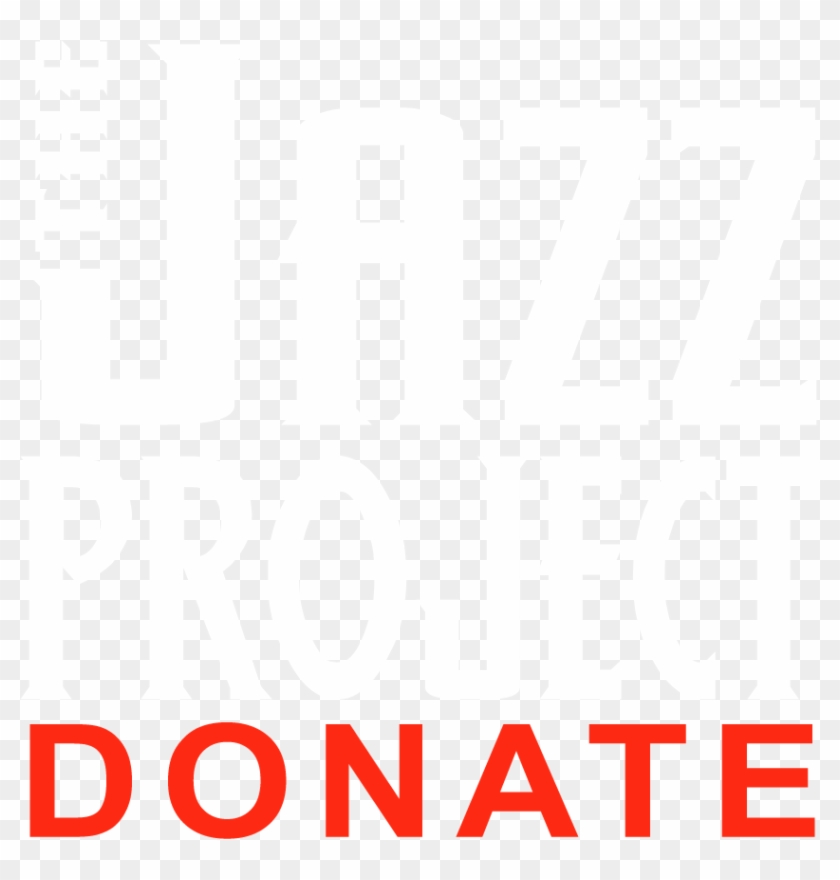 Donate To The Jazz Project - Poster Clipart #4603872
