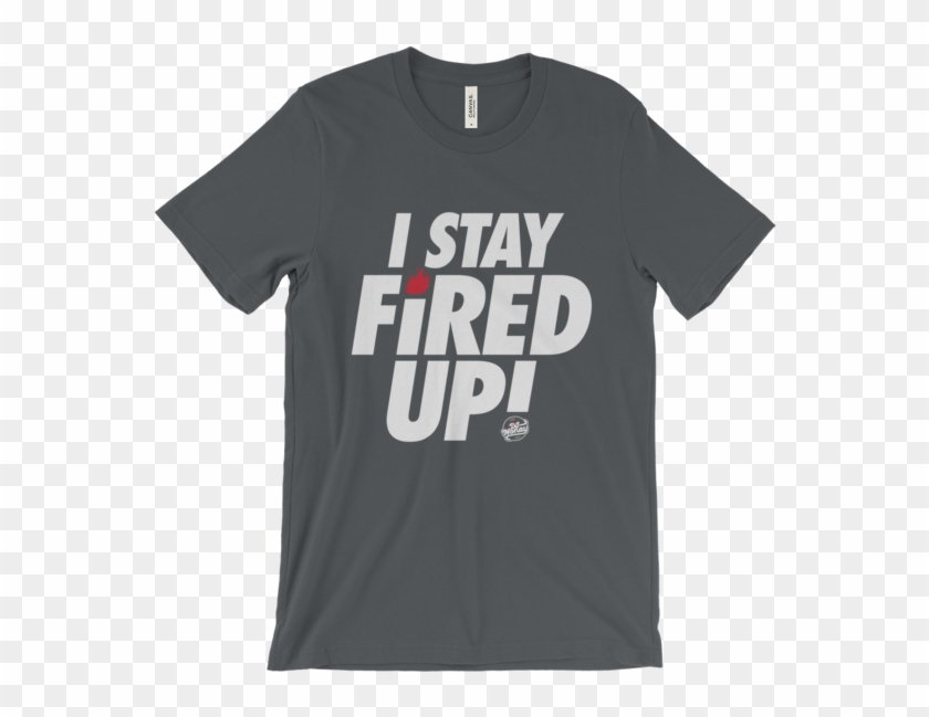 I Stay Fired Up Unisex Shirt - Mercy Me Shirts Clipart #4607716