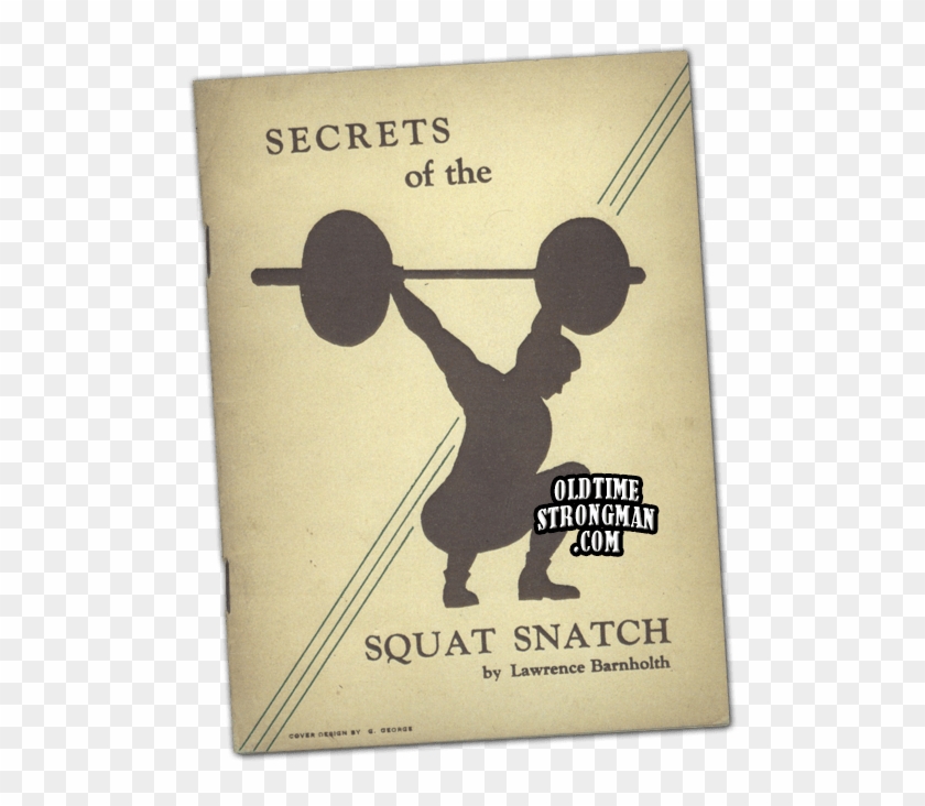 Secrets Of The Squat Snatch By Larry Barnholth - Secrets Of The Squat Snatch Clipart #4609030