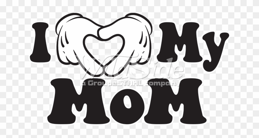 I My Mom - Love Mom T Shirt Clipart