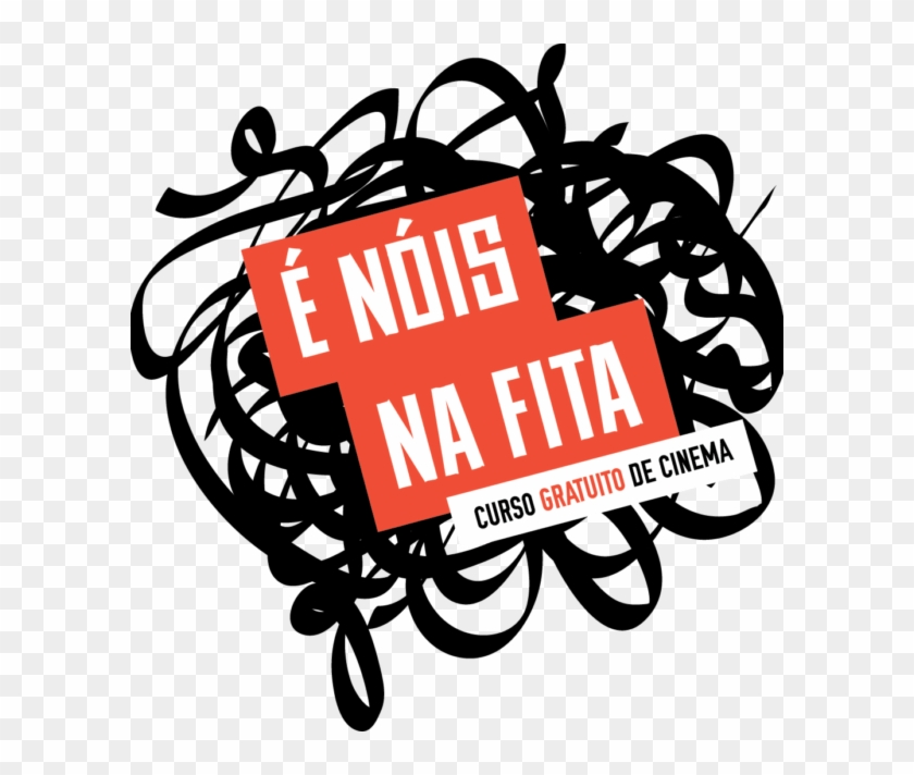É Nóis Na Fita - Nois Na Fita Clipart #4626832