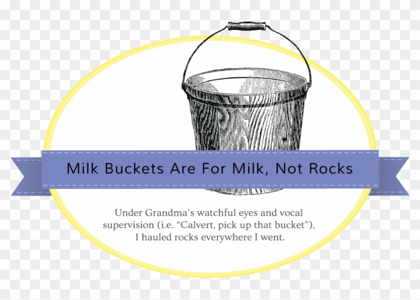 Milk Buckets Are For Milk, Not Rocks Gentle Nudges - Circle Clipart #4653361