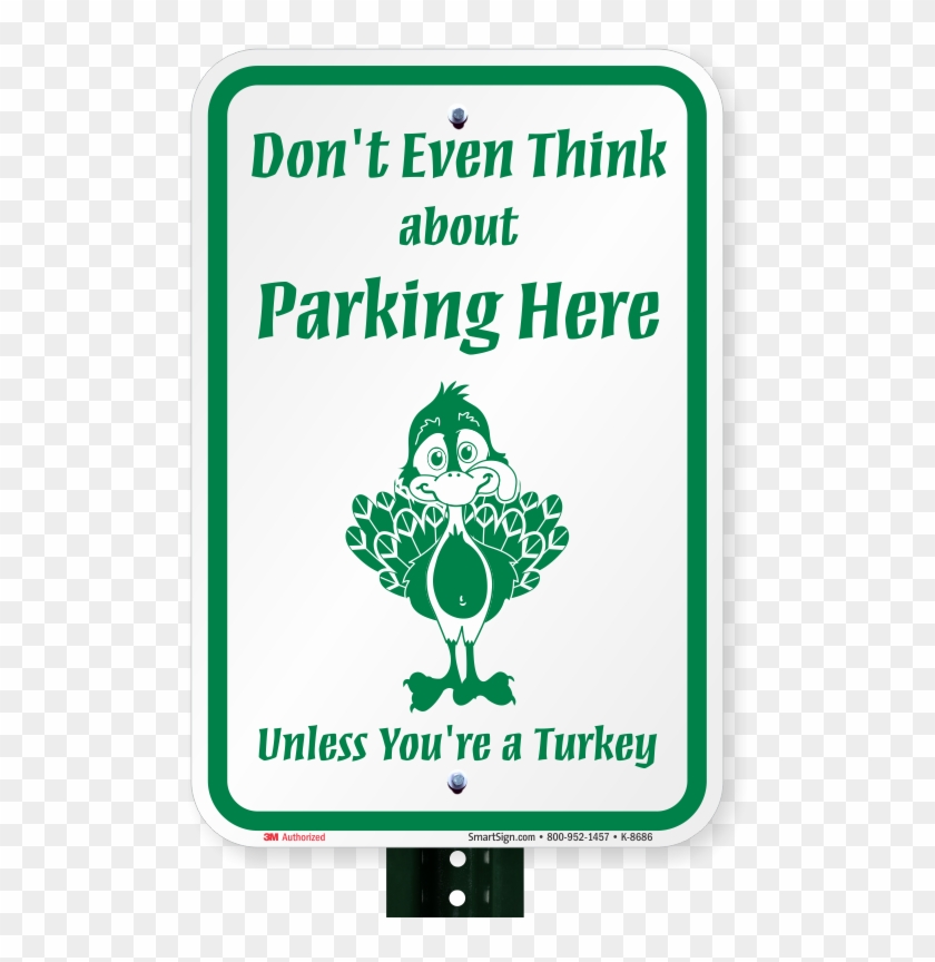 Dont Even Think About Parking Here Signs - Sign Clipart #4662526