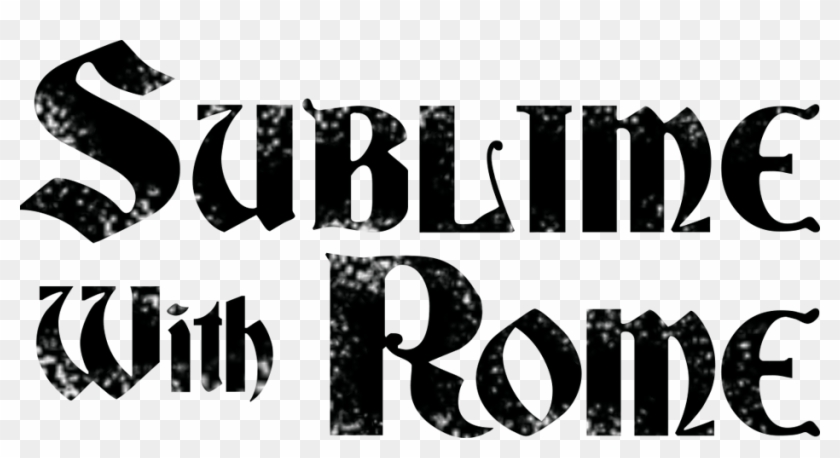 Rome Png - Sublime With Rome Logo Clipart #4673782