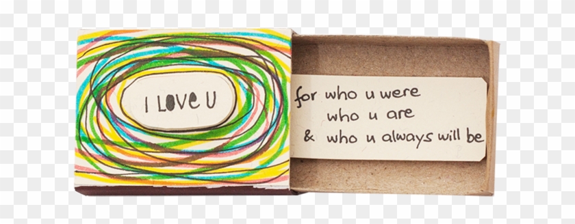 "i Love You For Who Were" Matchbox Card - Circle Clipart #4714978