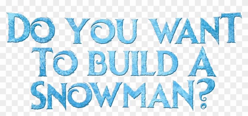 Frozen Wallpaper Titled Do Te Want To Build A Snowman - Build A Snowman Png Clipart #4744956