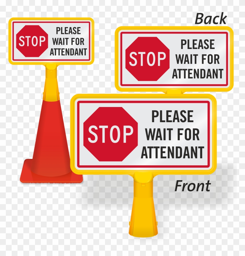 Stop Please Wait For Attendant Coneboss Sign - Signs Please Wait For The Attendant Clipart #4789501