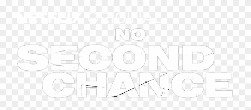 No Second Chance - Graphic Design Clipart