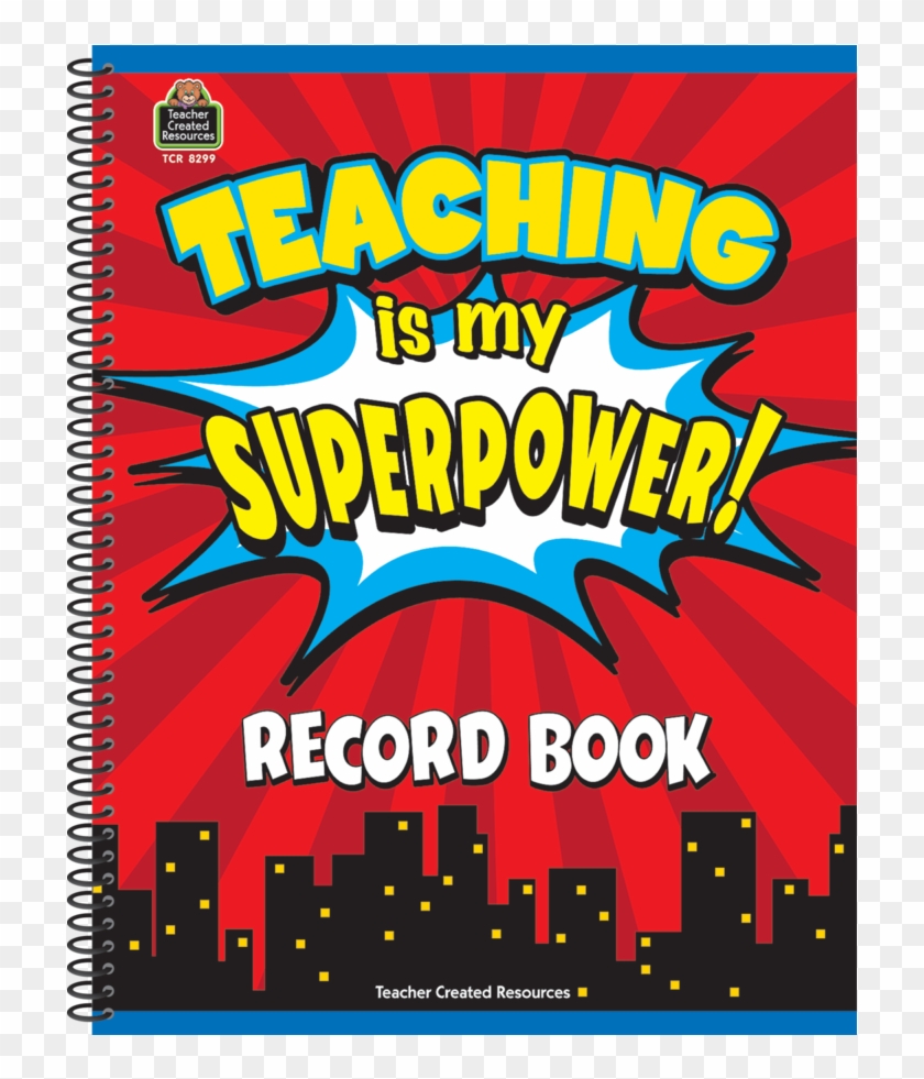 Tcr 8299 Teaching Is My Super Power Record Book - Teacher Clipart #4831893