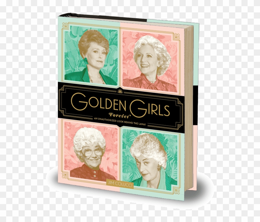 Golden Girls Forever - Golden Girls Forever An Unauthorized Look Behind Clipart #4849362