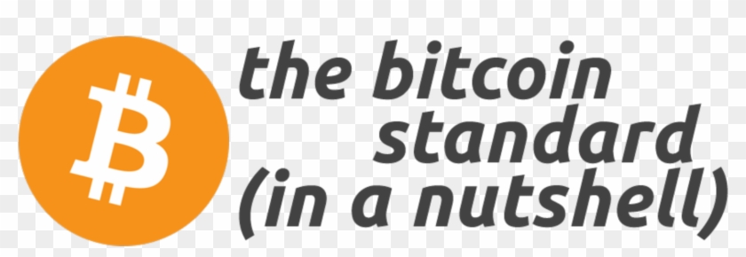Dr The Bitcoin Standard, In A Nutshell - Poster Clipart #4881196