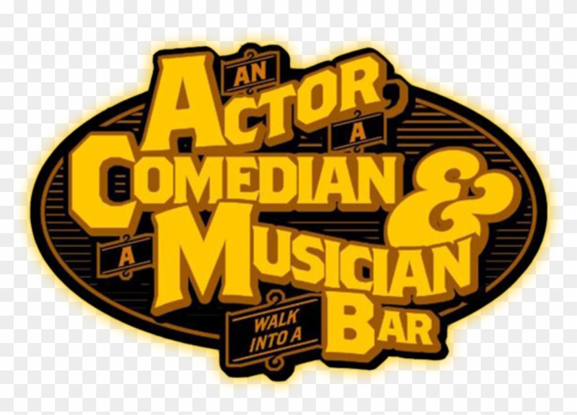 An Actor, A Comedian, And A Musician Walk Into A Bar - Label Clipart #4907212