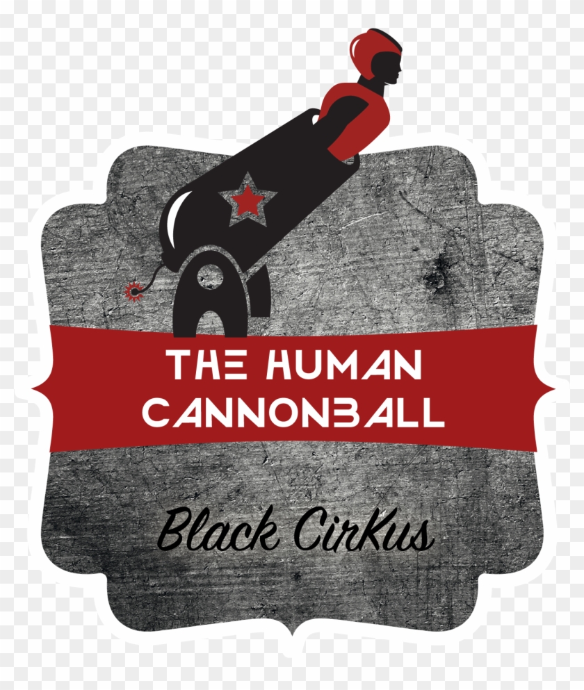 Black Cirkus Human Cannonball - Poster Clipart #4916129