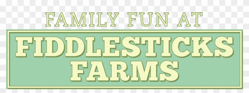 Family Fun At Fiddlesticks Farms - Signage Clipart