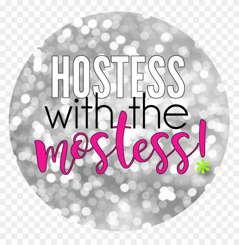 Hostess With The Mostess, - Hostess With The Mostess Clipart #4946596