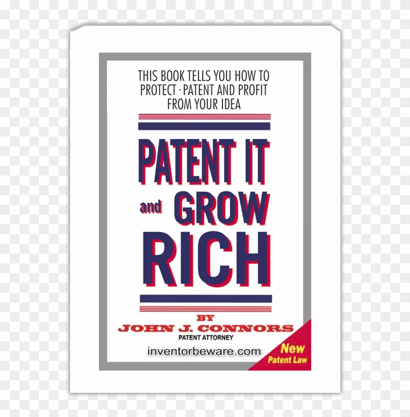 Patent It And Grow Rich By John J Connors - Poster Clipart #4999928