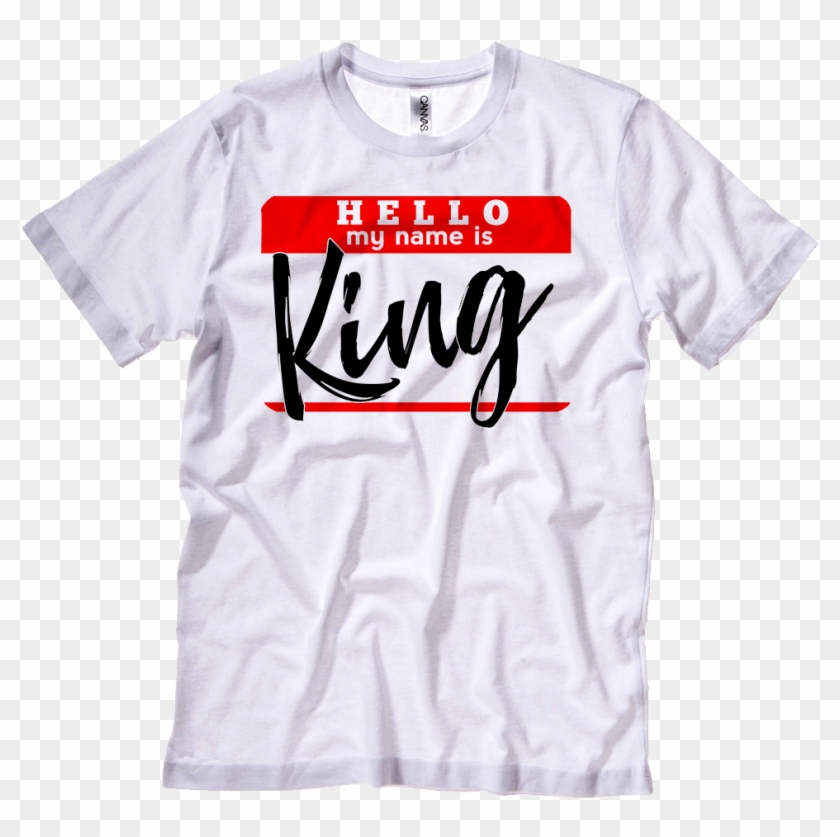 Hello My Name Is King -white - God Said Let There Be Trucker Clipart #51721
