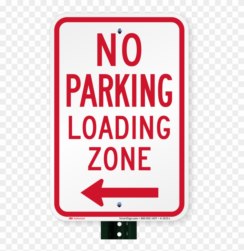 No Parking, Loading Zone Sign, Left Arrow - Parking Sign Clipart #503598