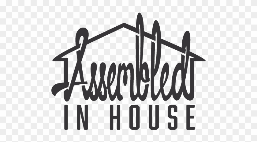 Assembled In House Assembled In House - Calligraphy Clipart