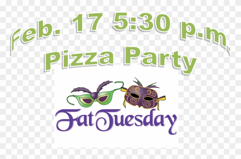 2-17 Fat Tuesday Pizza Party - Poster Clipart #5019442