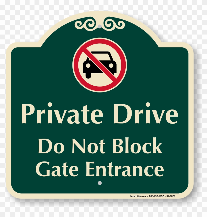 Private Drive, Dont Block Gate Signature Sign - Sign Clipart