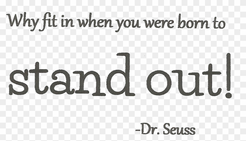 I Hope You Like The Quotes And Choose To Join Us At - Fit In When You Were Born Clipart