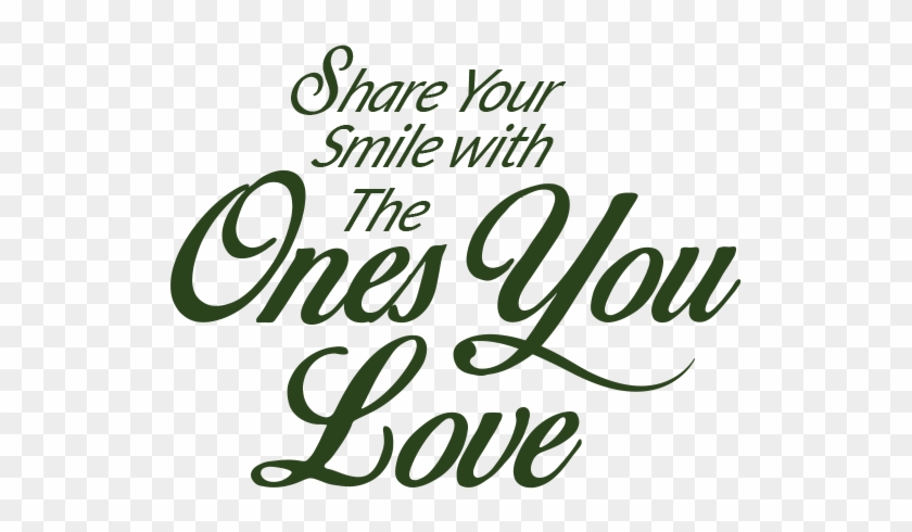 Couple The Ones You Love - Love Smile Png Text Clipart #5114665