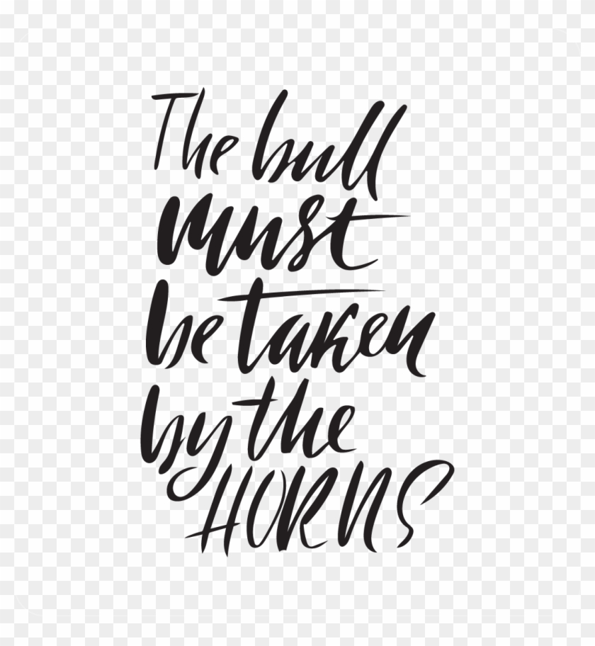 The Bull Must Be Taken By The Horns Decal - Calligraphy Clipart #5116725