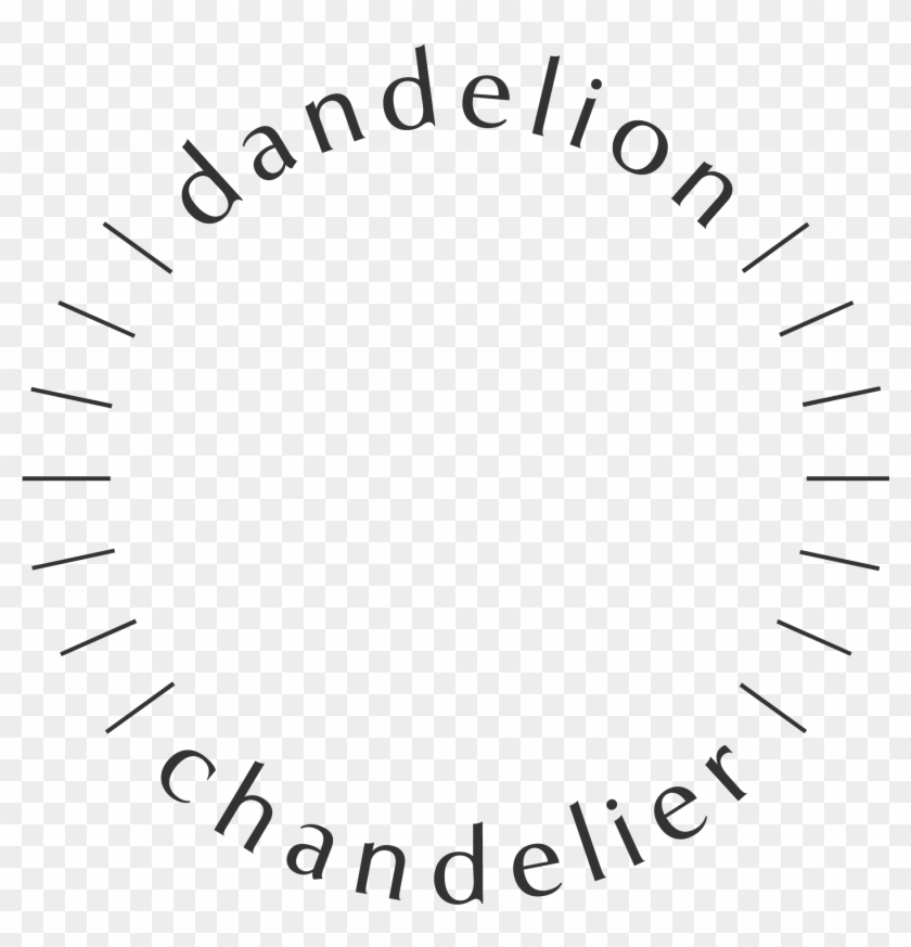 Be First To See The Dandelion Chandelier Logo - Circle Clipart #5162120
