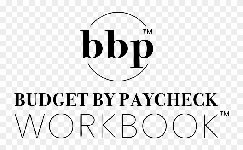 Budget By Paycheck Workbook Live A Life You Love On - Circle Clipart #5218692