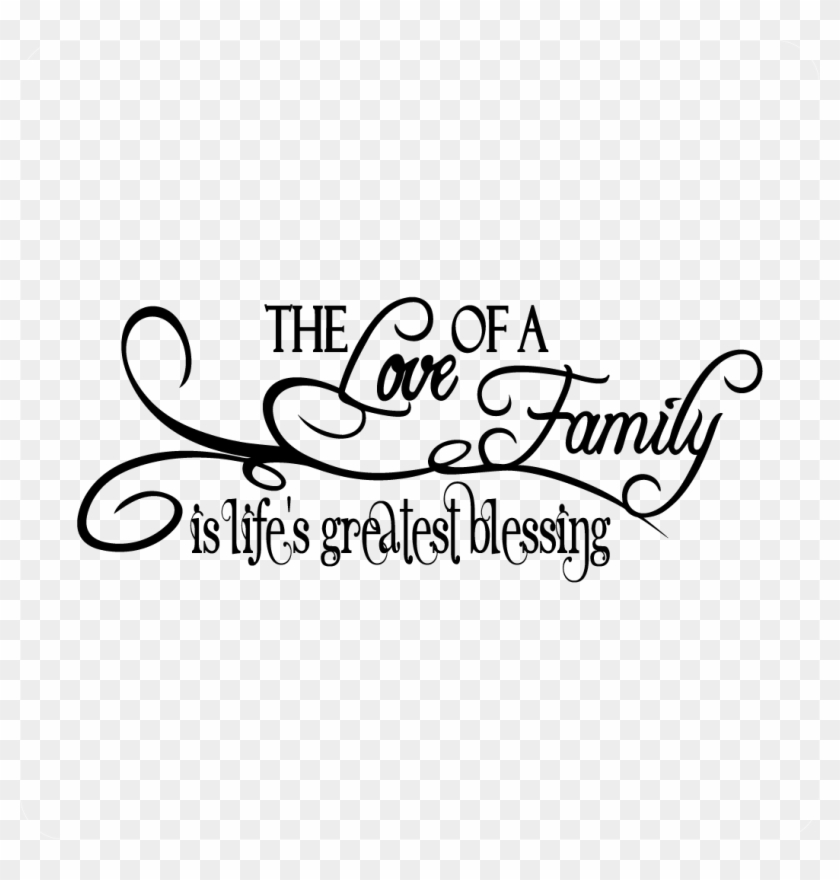 The Love Of A Family Is Life's Greatest Blessing Decal - Family Is The Greatest Blessing Clipart