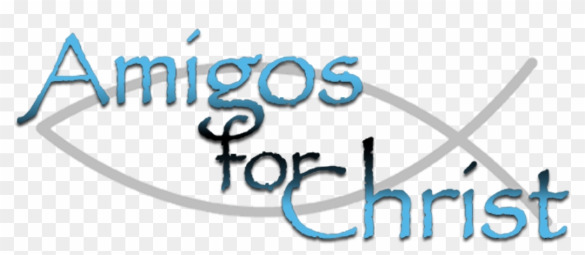 Amigos For Christ Is A Nonprofit Organization With - Amigos For Christ Clipart